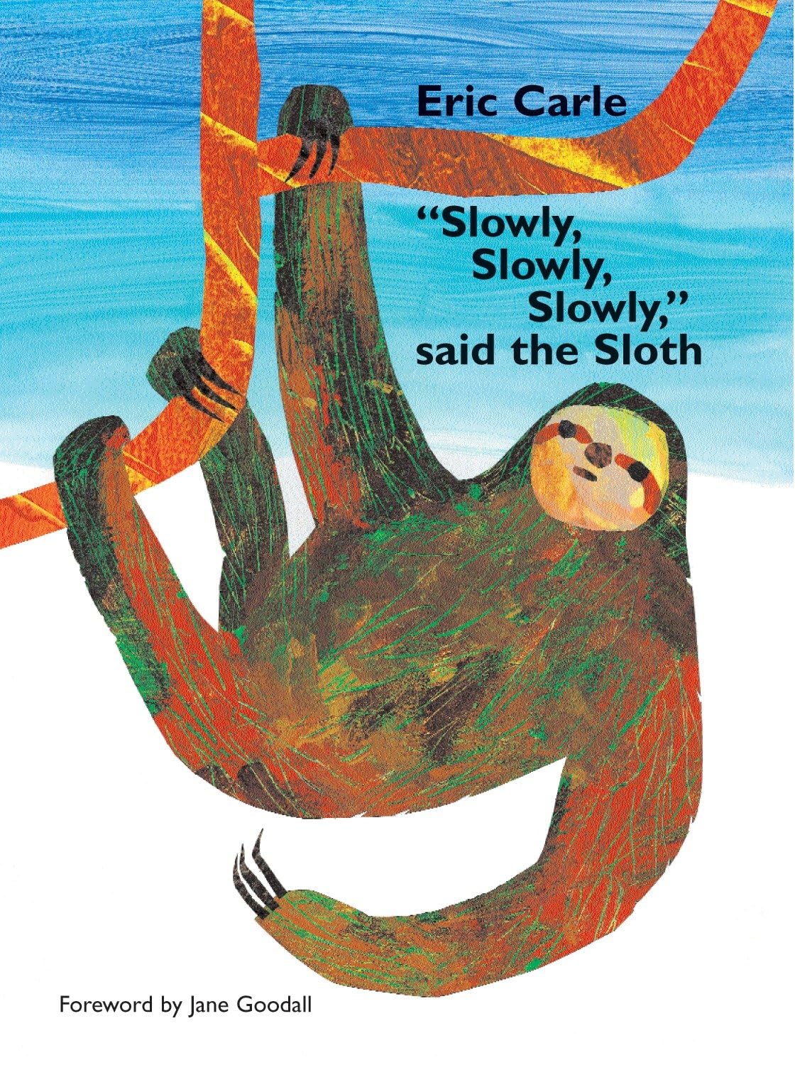 Slowly, Slowly, Slowly,' Said the Sloth,New