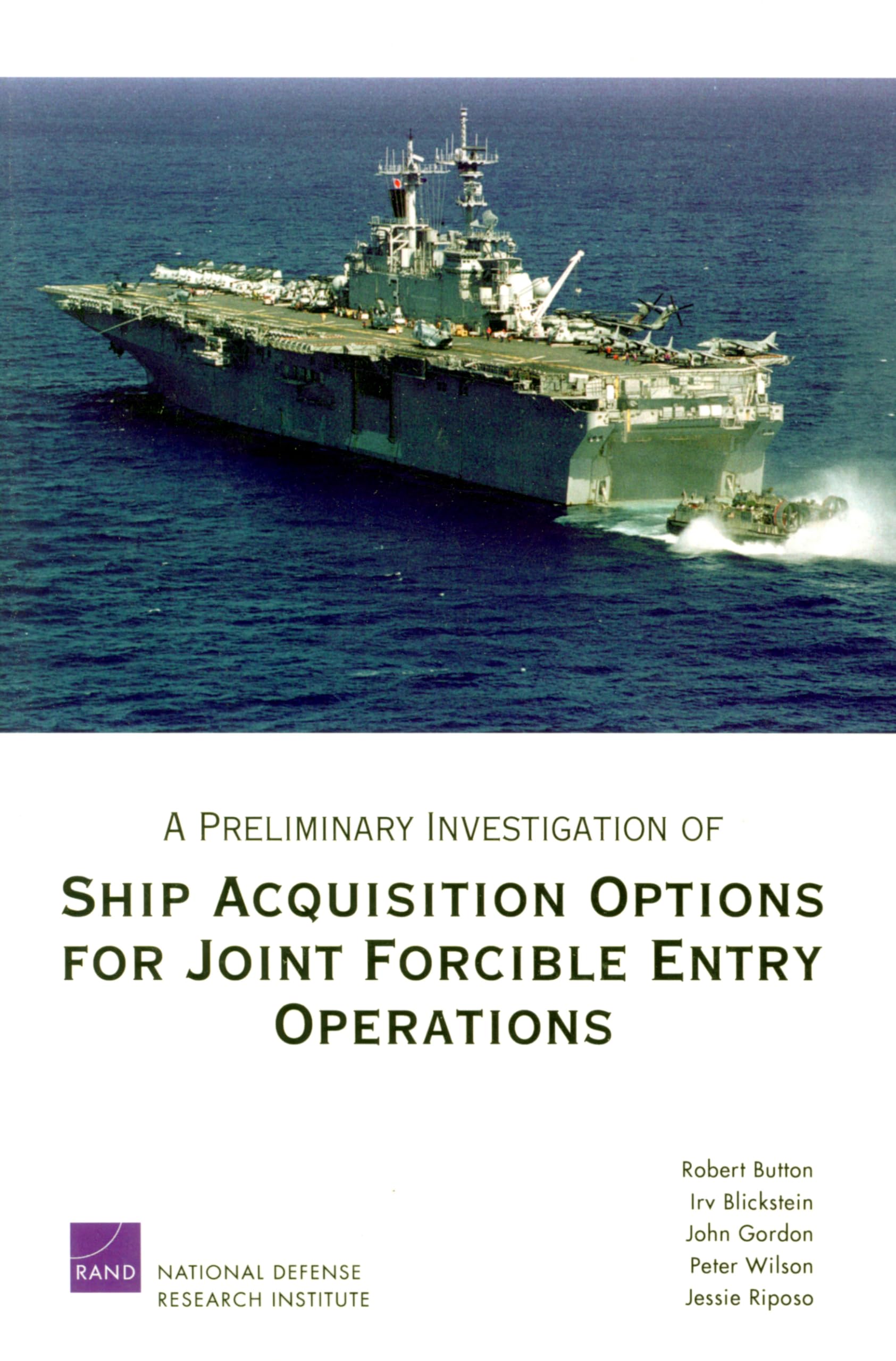 A Preliminary Investigation Of Ship Acquisition Options For Joint Foricle Entry Operations,New