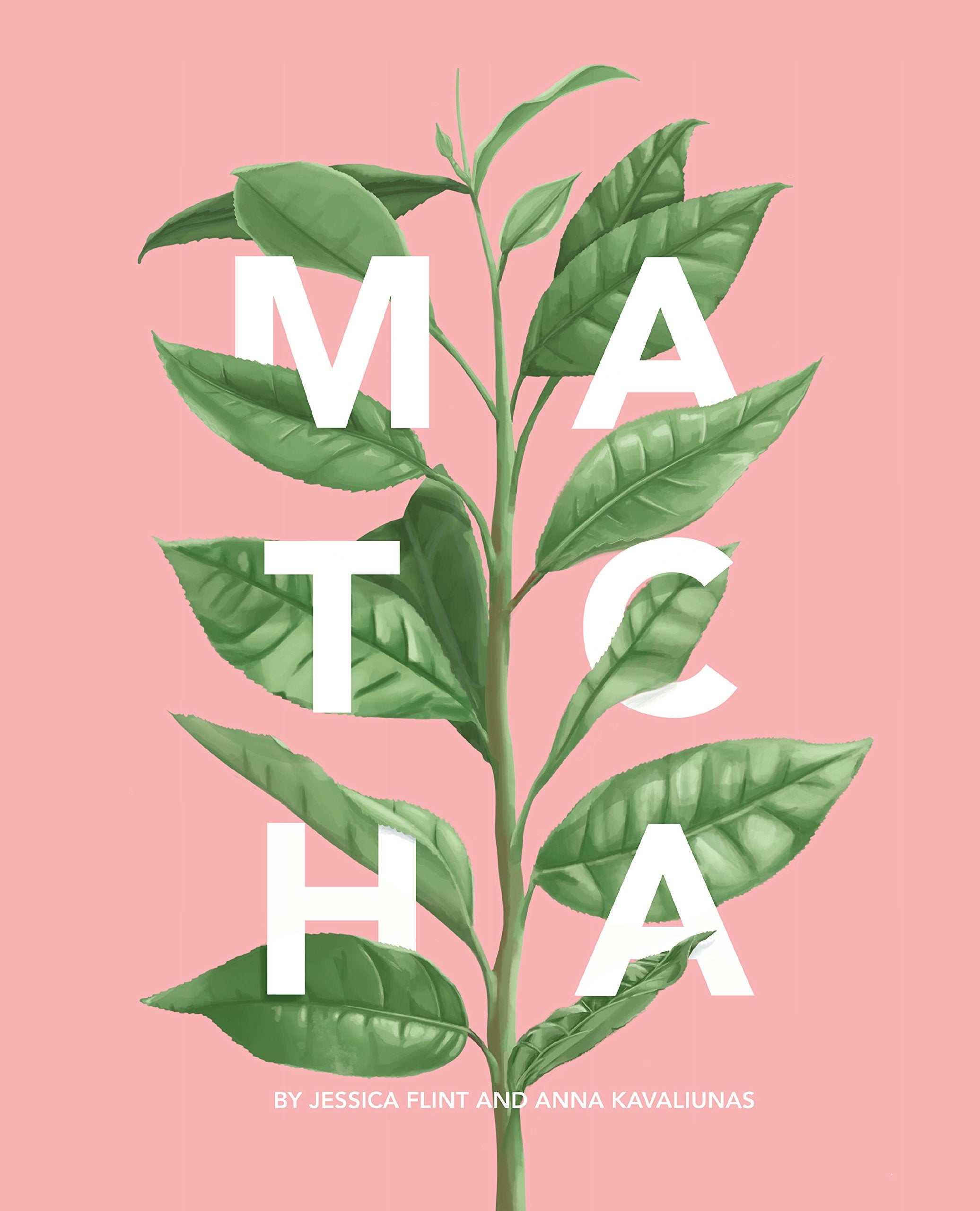 Matcha: A Lifestyle Guide,New