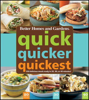 Quick, Quicker, Quickest: 350 delicious meals ready in 20, 30, or 40 minutes!,Used