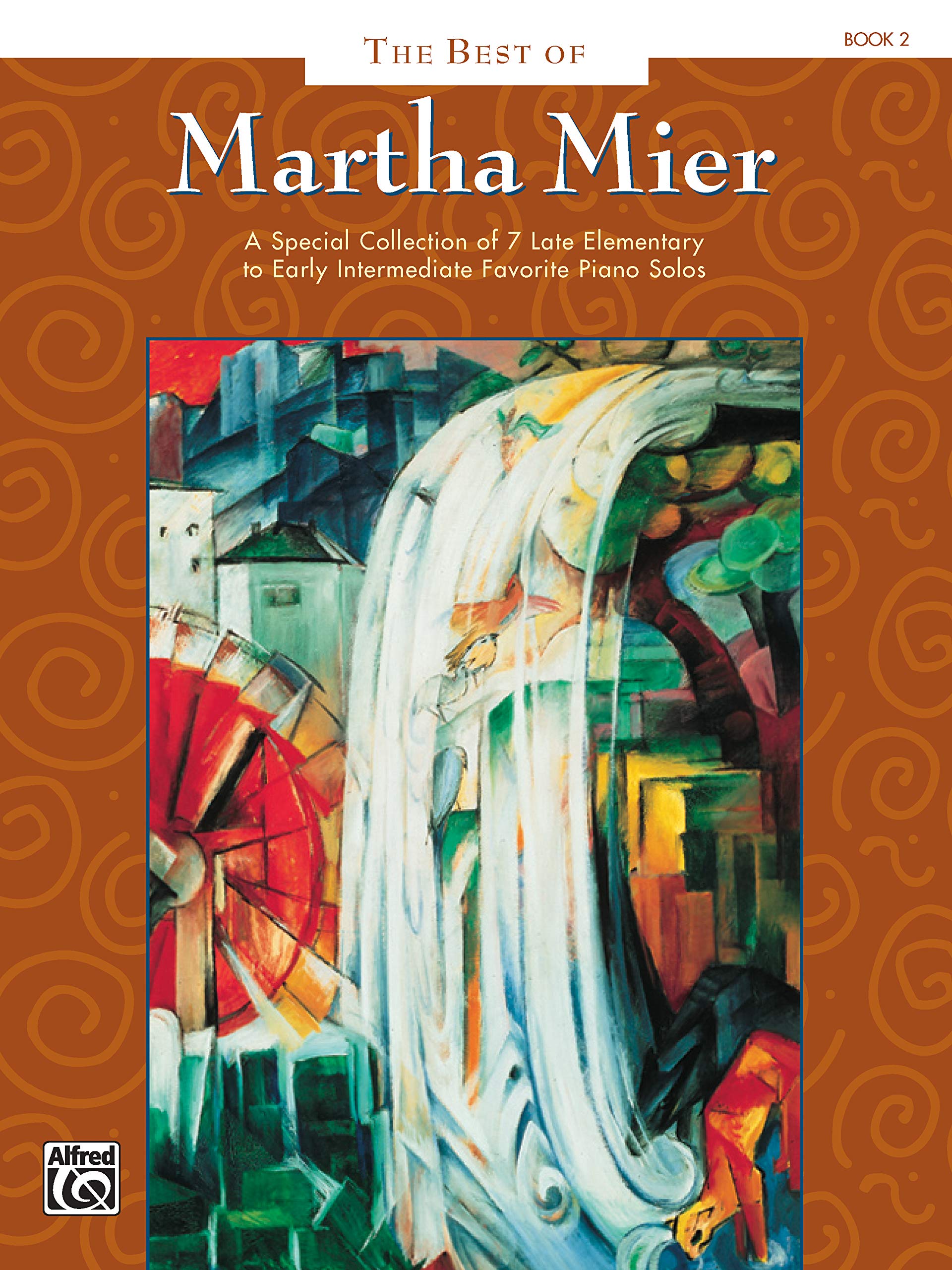 The Best of Martha Mier, Bk 2: A Special Collection of 7 Late Elementary to Early Intermediate Favorite Piano Solos,Used
