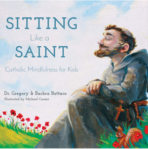 Sitting Like A Saint: Catholic Mindfulness for Kids-Used