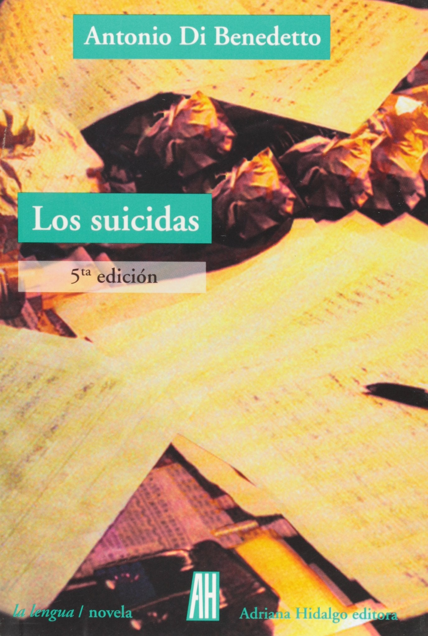 Los suicidas/ The Suicide Victims (La Lengua) (Spanish Edition),Used