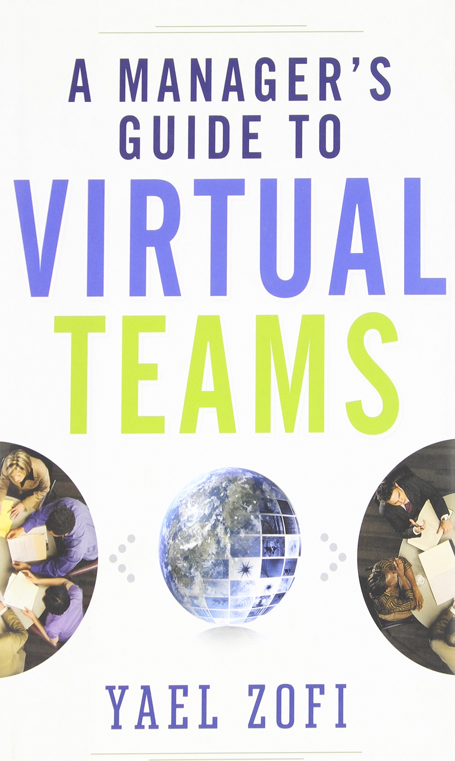 A Manager's Guide to Virtual Teams,Used