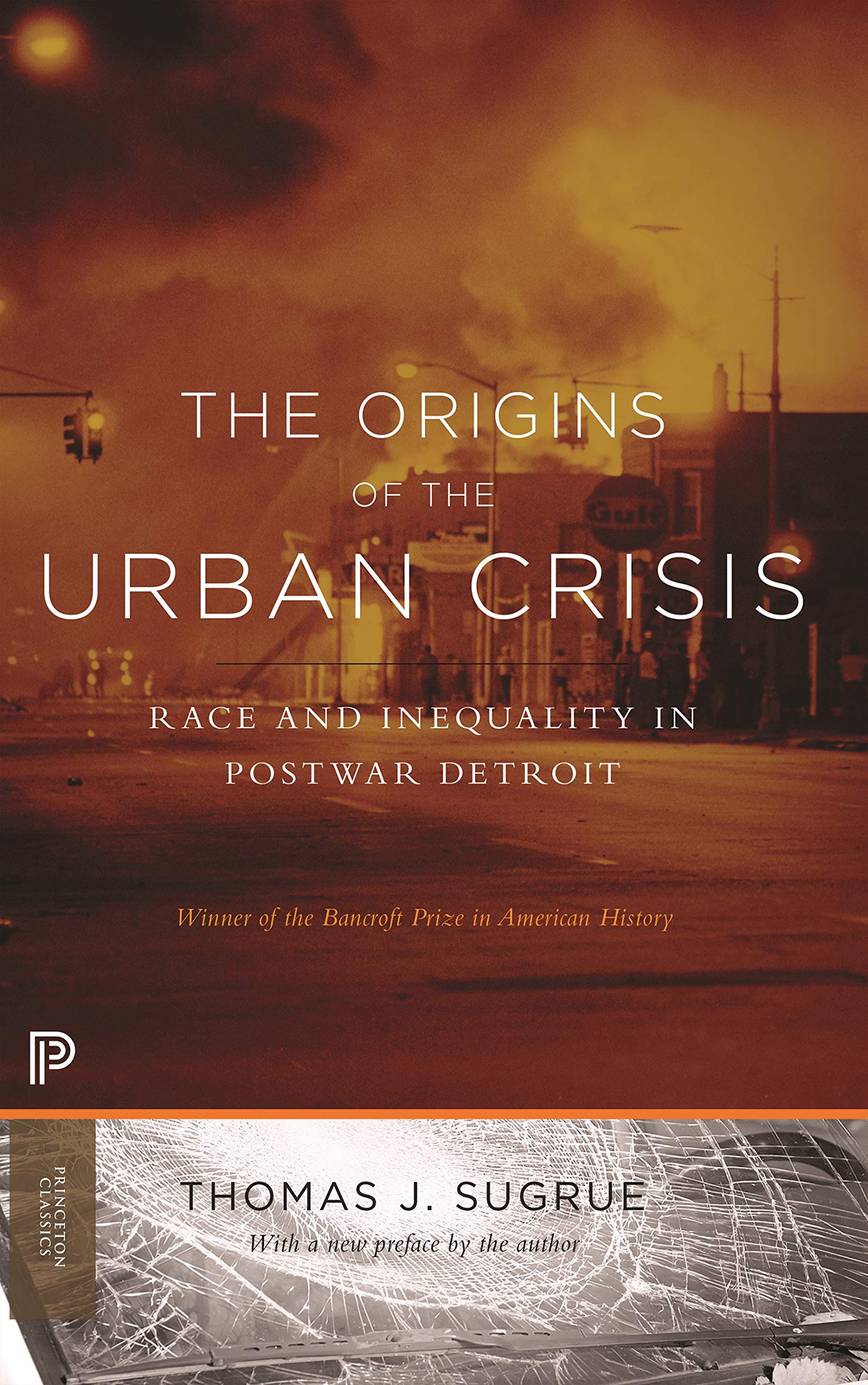 The Origins of the Urban Crisis: Race and Inequality in Postwar Detroit  Updated Edition (Princeton Classics),Used