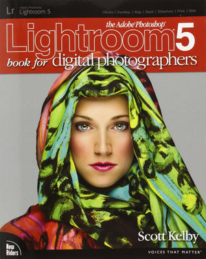 The Adobe Photoshop Lightroom 5 Book For Digital Photographers