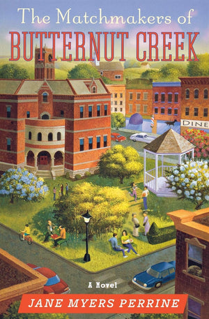 The Matchmakers Of Butternut Creek: A Novel (Butternut Creek, 2)
