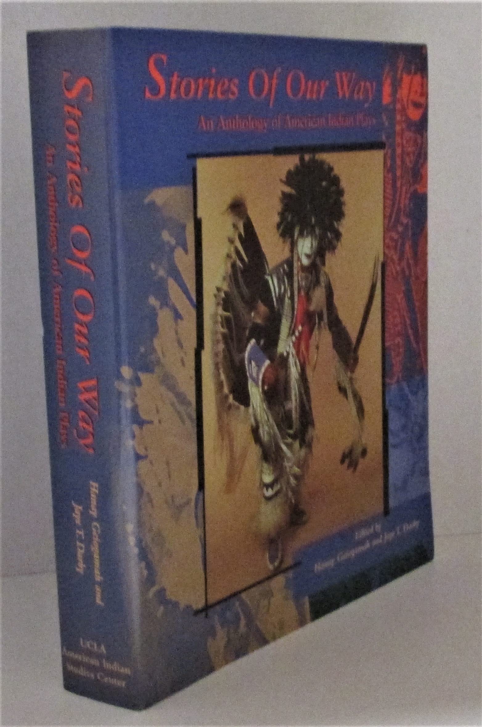 Stories of Our Way: An Anthology of American Indian Plays (Native American Theatre Series Number 1),Used