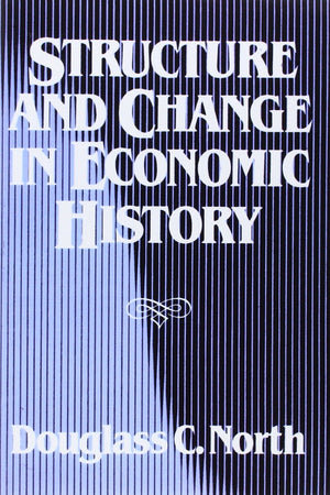 Structure And Change In Economic History