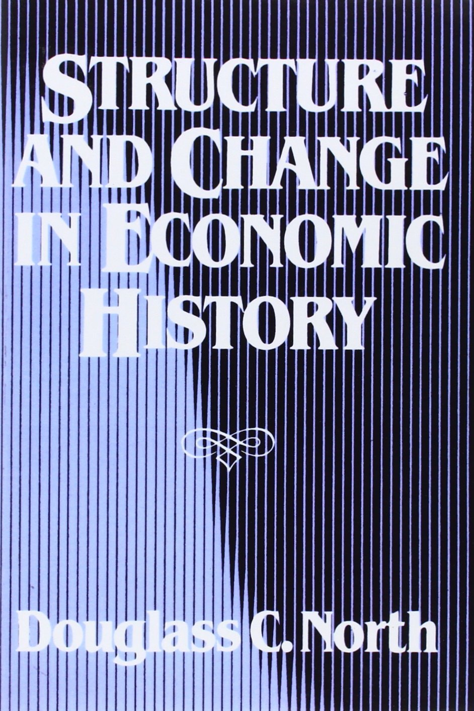 Structure And Change In Economic History