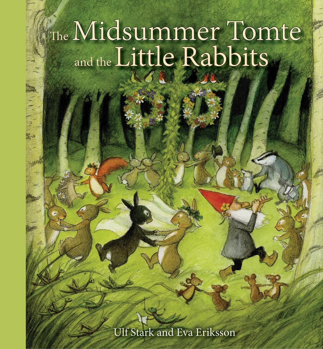 The Midsummer Tomte and the Little Rabbits: A Daybyday Summer Story in Twentyone Short Chapters
