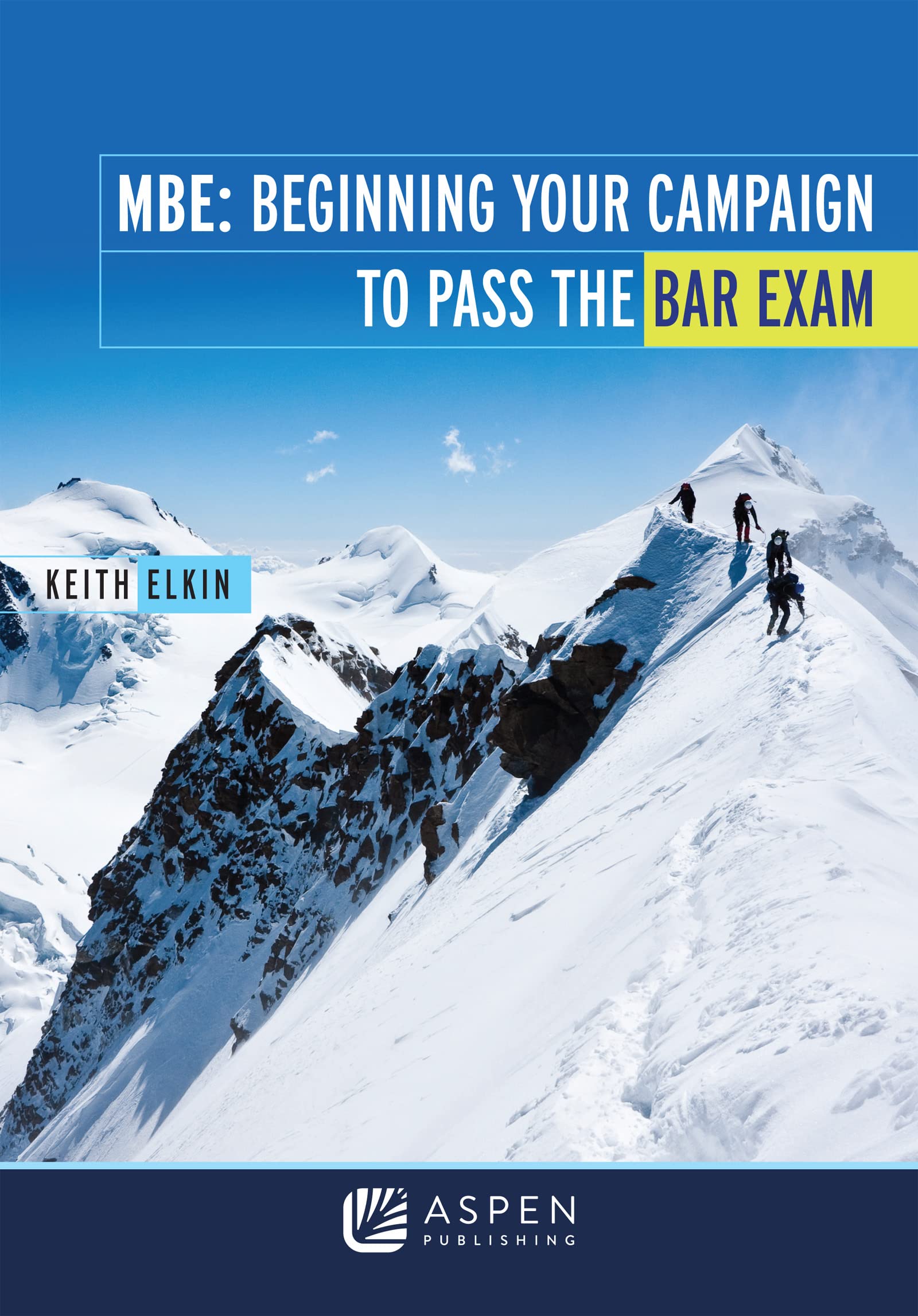 MBE: Beginning Your Campaign to Pass the Bar Exam,New