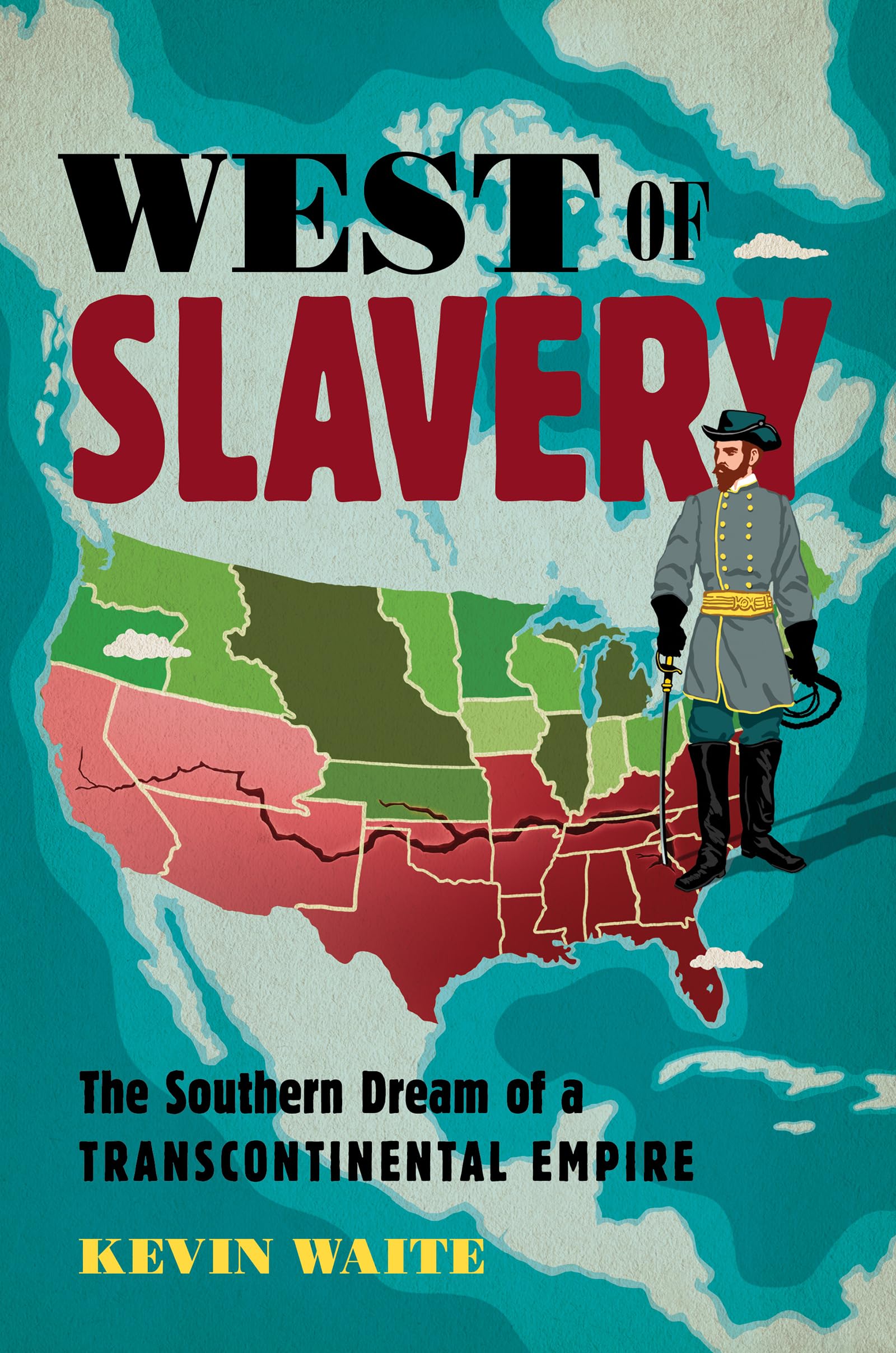West of Slavery: The Southern Dream of a Transcontinental Empire (The David J. Weber Series in the New Borderlands History),Used