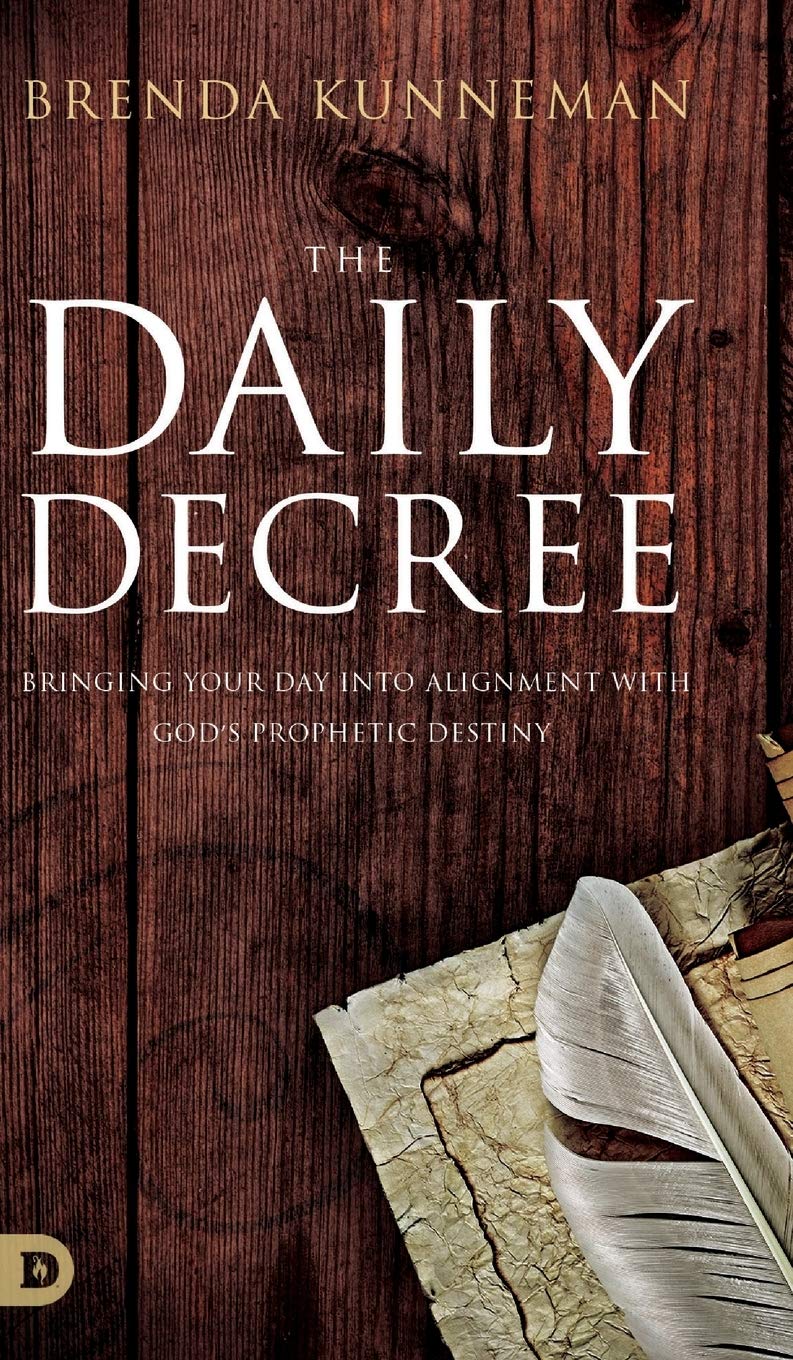 The Daily Decree: Bringing Your Day into Alignment with God's Prophetic Destiny,Used
