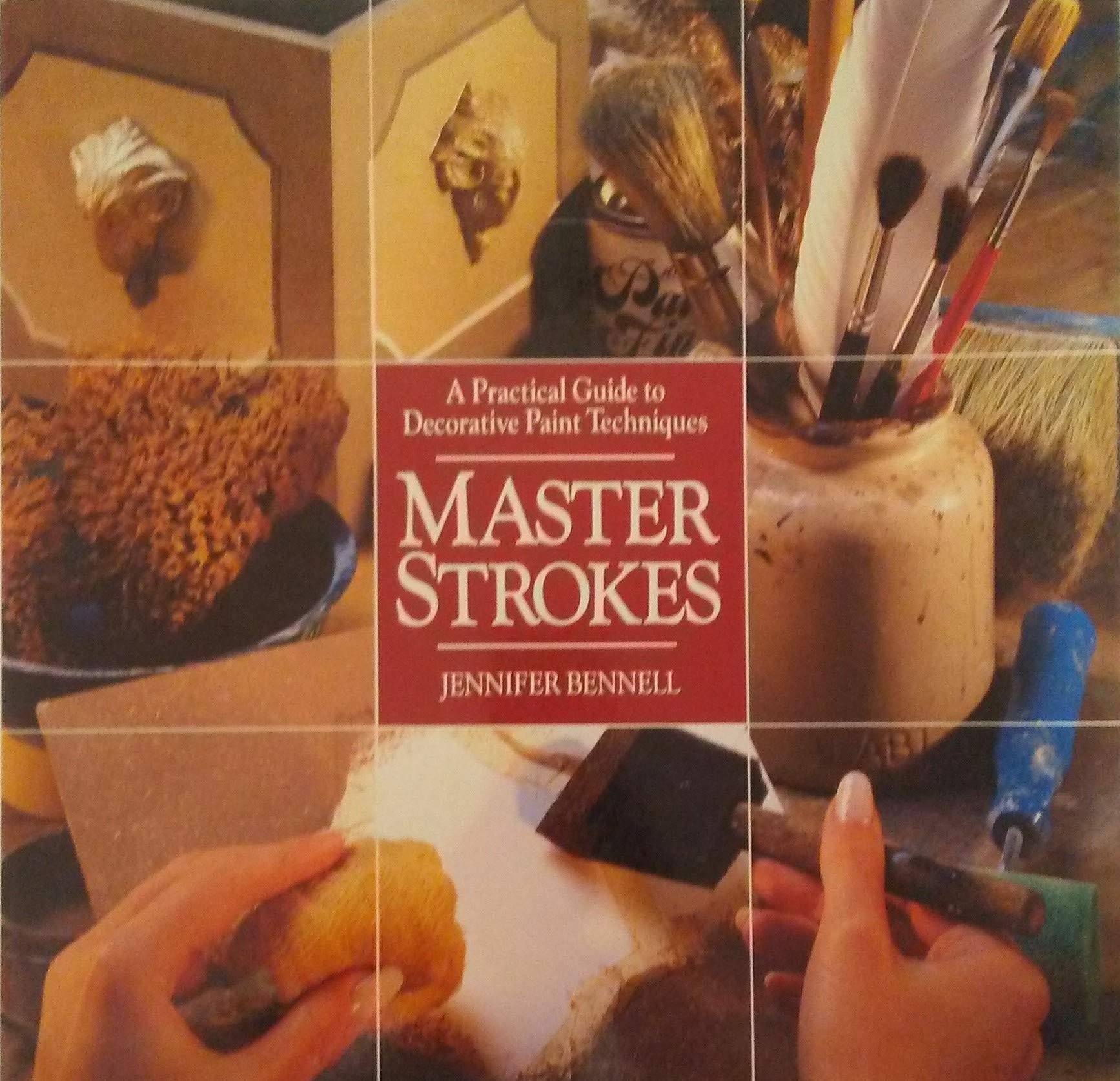 Masterstrokes: A Practical Guide to Decorative Paint Techniques,Used