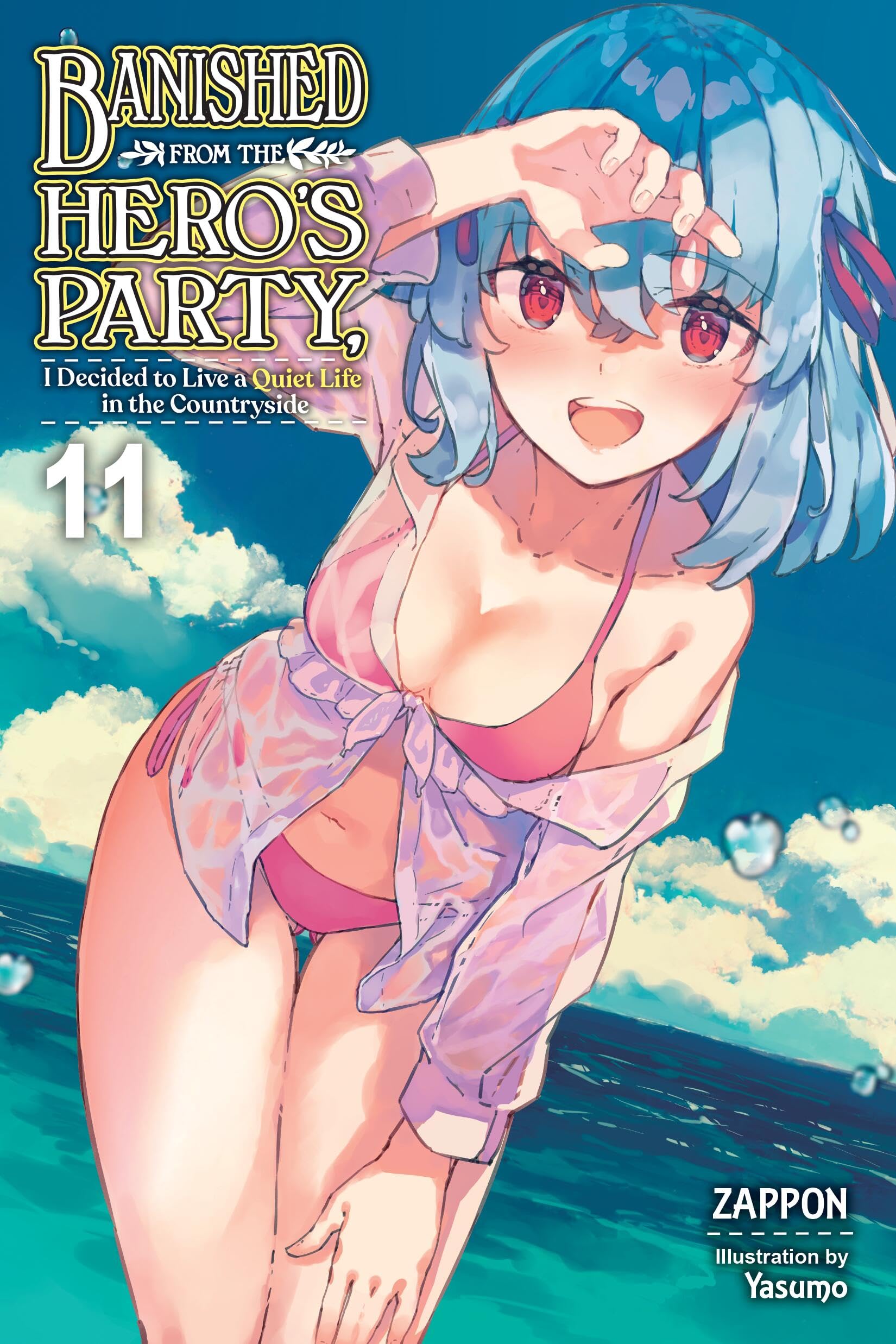 Banished from the Hero's Party, I Decided to Live a Quiet Life in the Countryside, Vol. 11 (light novel) (Volume 11) (Banished f,New