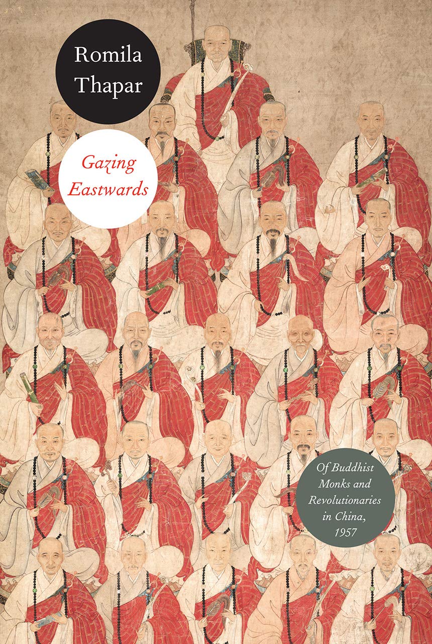 Gazing Eastwards: Of Buddhist Monks and Revolutionaries in China, 1957,Used