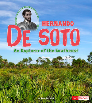 Hernando de Soto: An Explorer of the Southeast (Fact Finders: World Explorers),Used