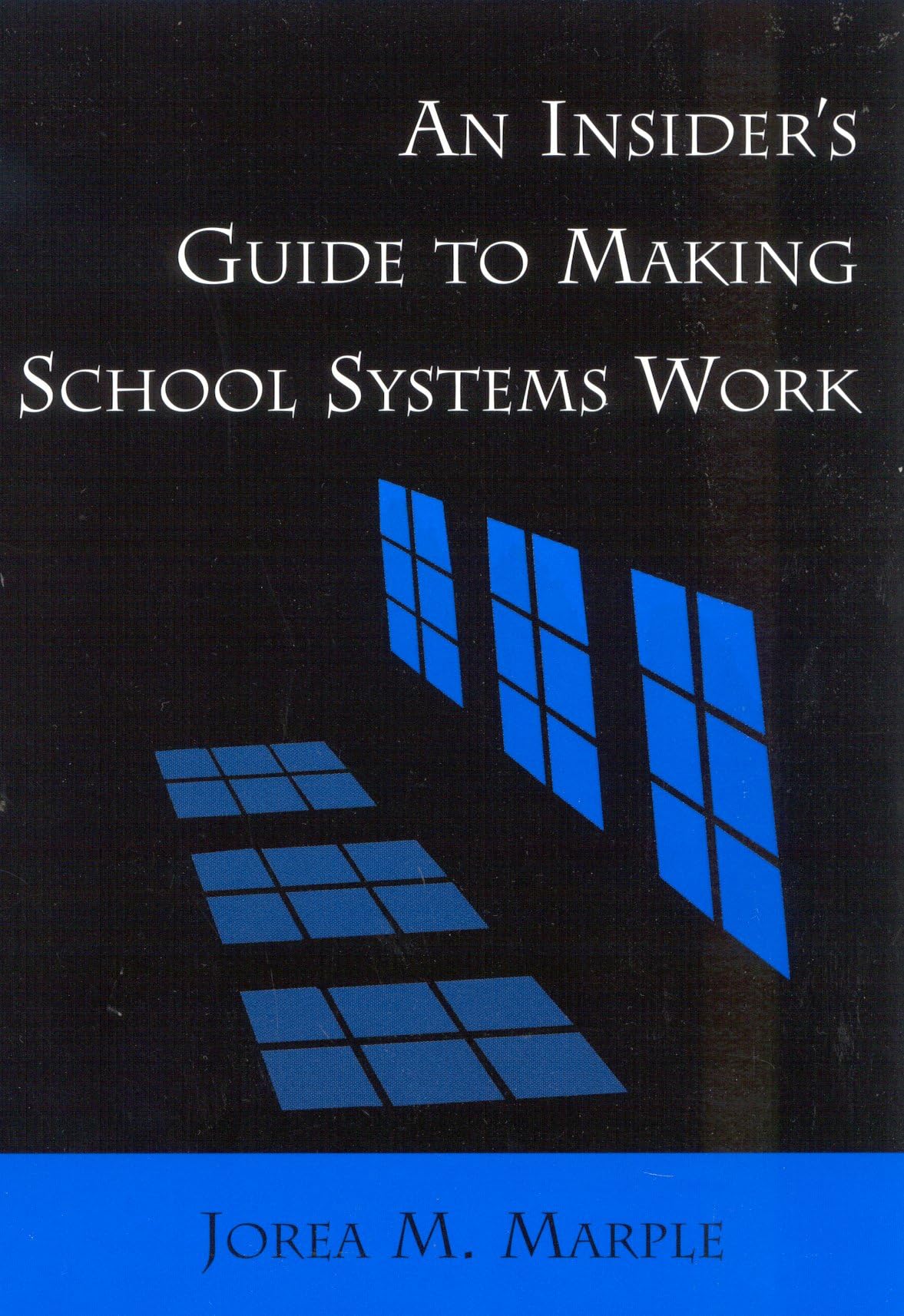 An Insider'S Guide To Making School Systems Work,Used