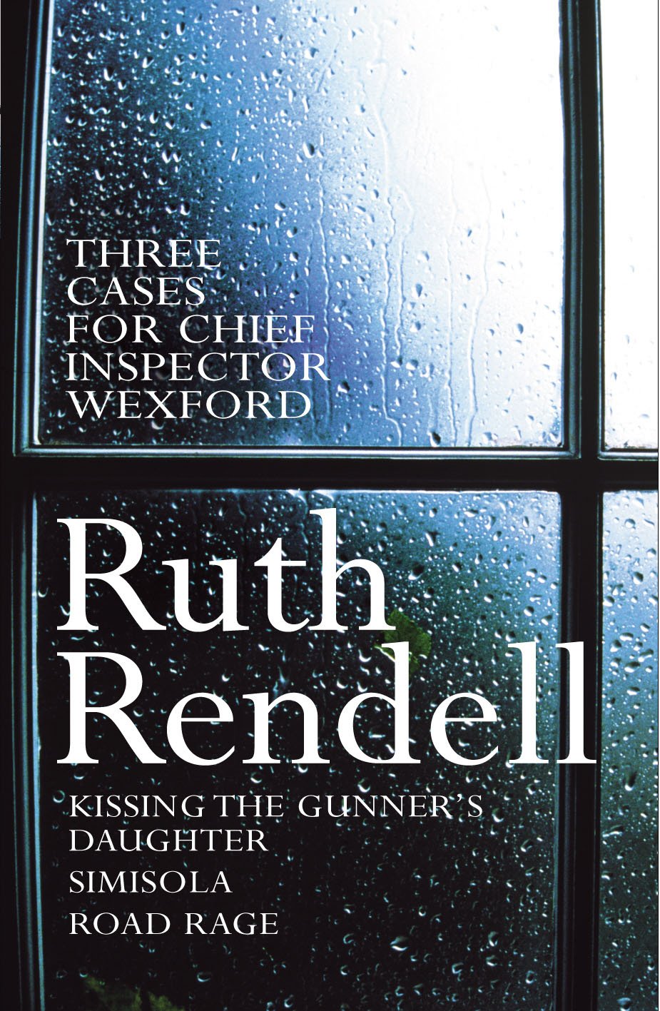 Three Cases for Inspector Wexford 'Kissing the Gunner's Daughter', 'Simisola', 'Road Rage,Used