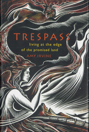 Trespass: Living at the Edge of the Promised Land