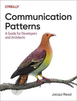 Communication Patterns: A Guide For Developers And Architects,Used
