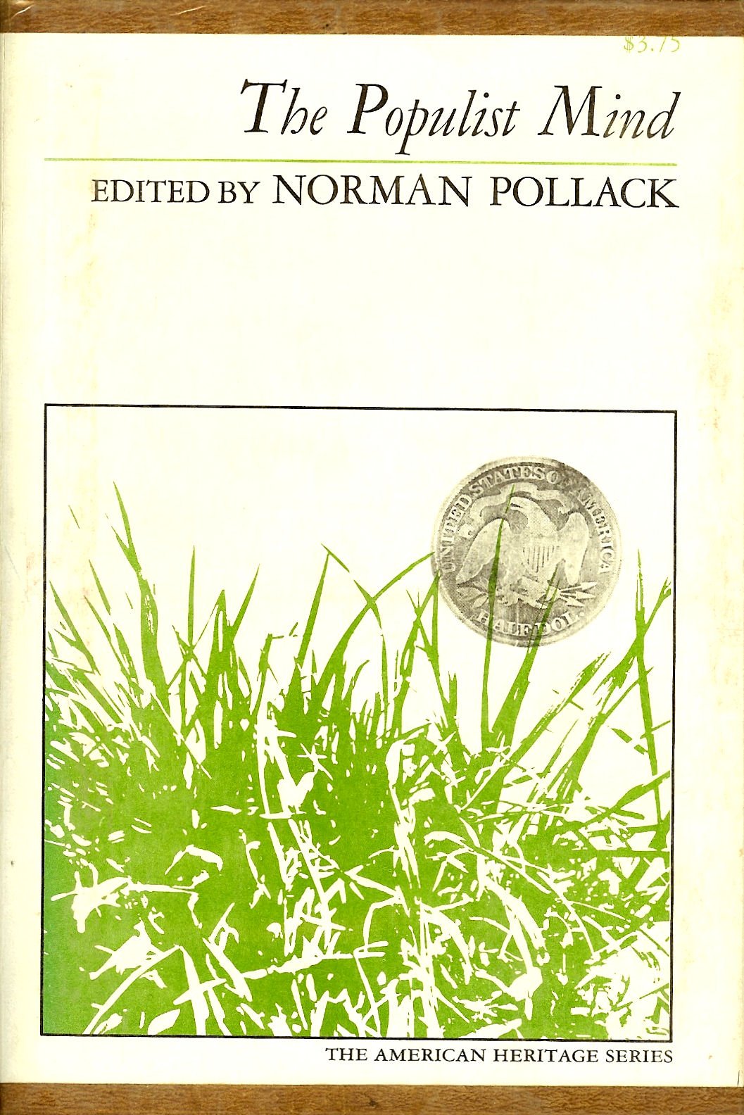 The Populist Mind (American Heritage series),Used