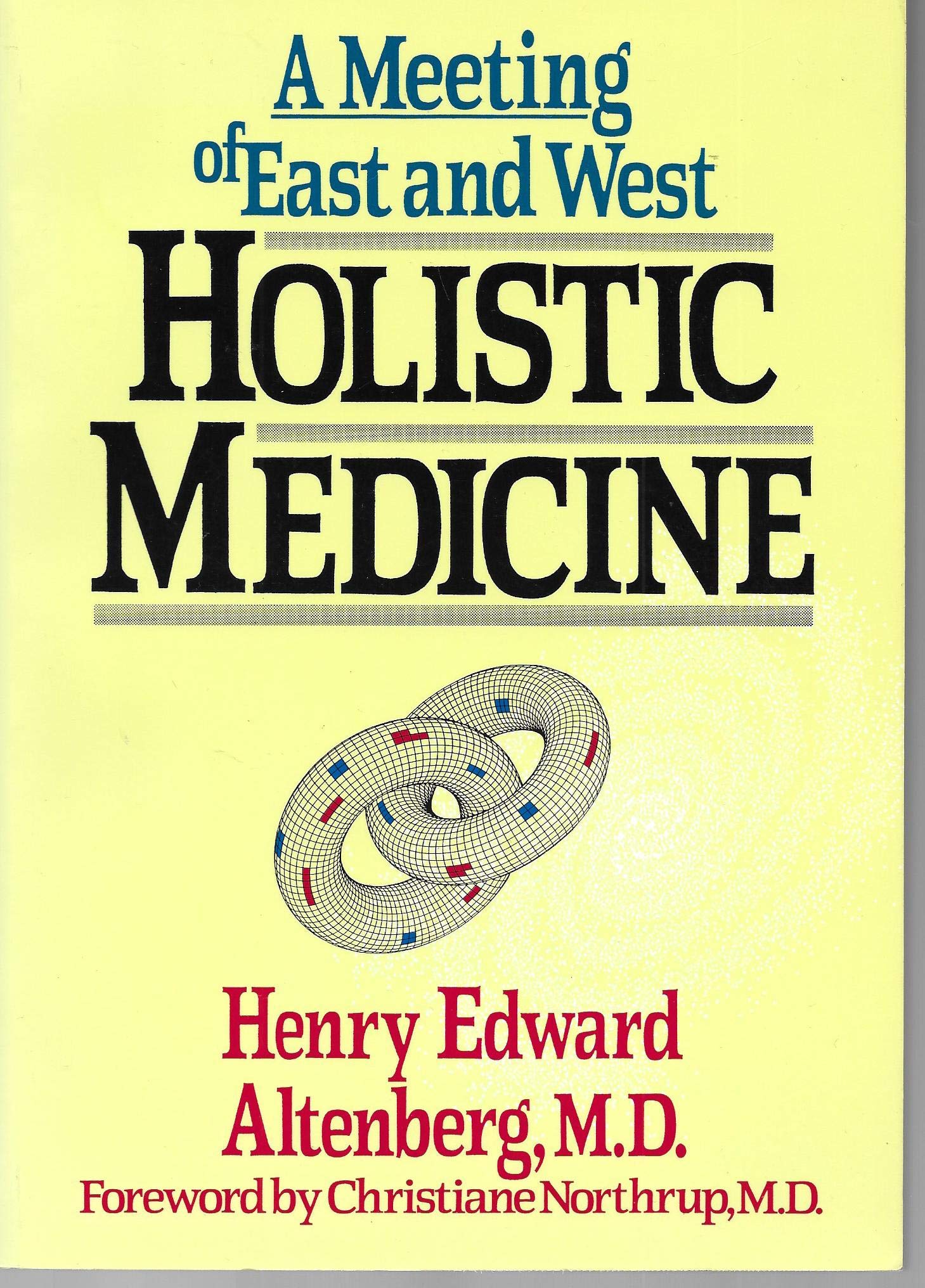 Holistic Medicine: A Meeting of East and West,Used