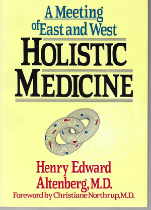 Holistic Medicine: A Meeting of East and West,Used