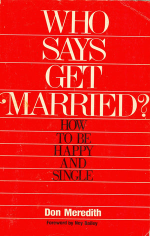 Who says get married?: How to be happy and single,Used