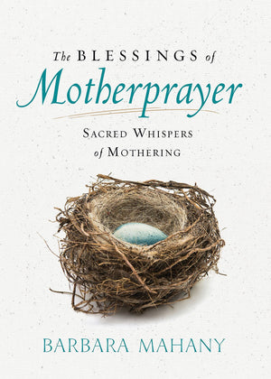 The Blessings of Motherprayer: Sacred Whispers of Mothering,Used