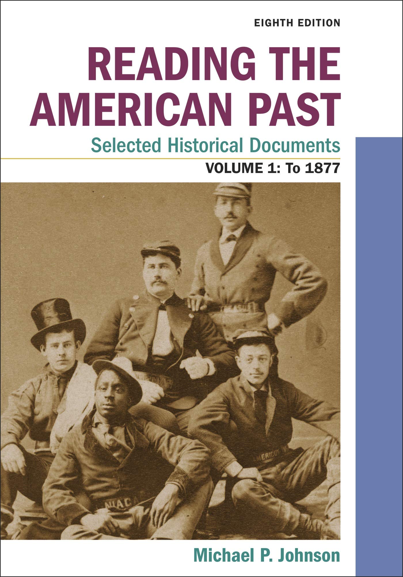 Reading The American Past: Selected Historical Documents, Volume 1: To 1877-new