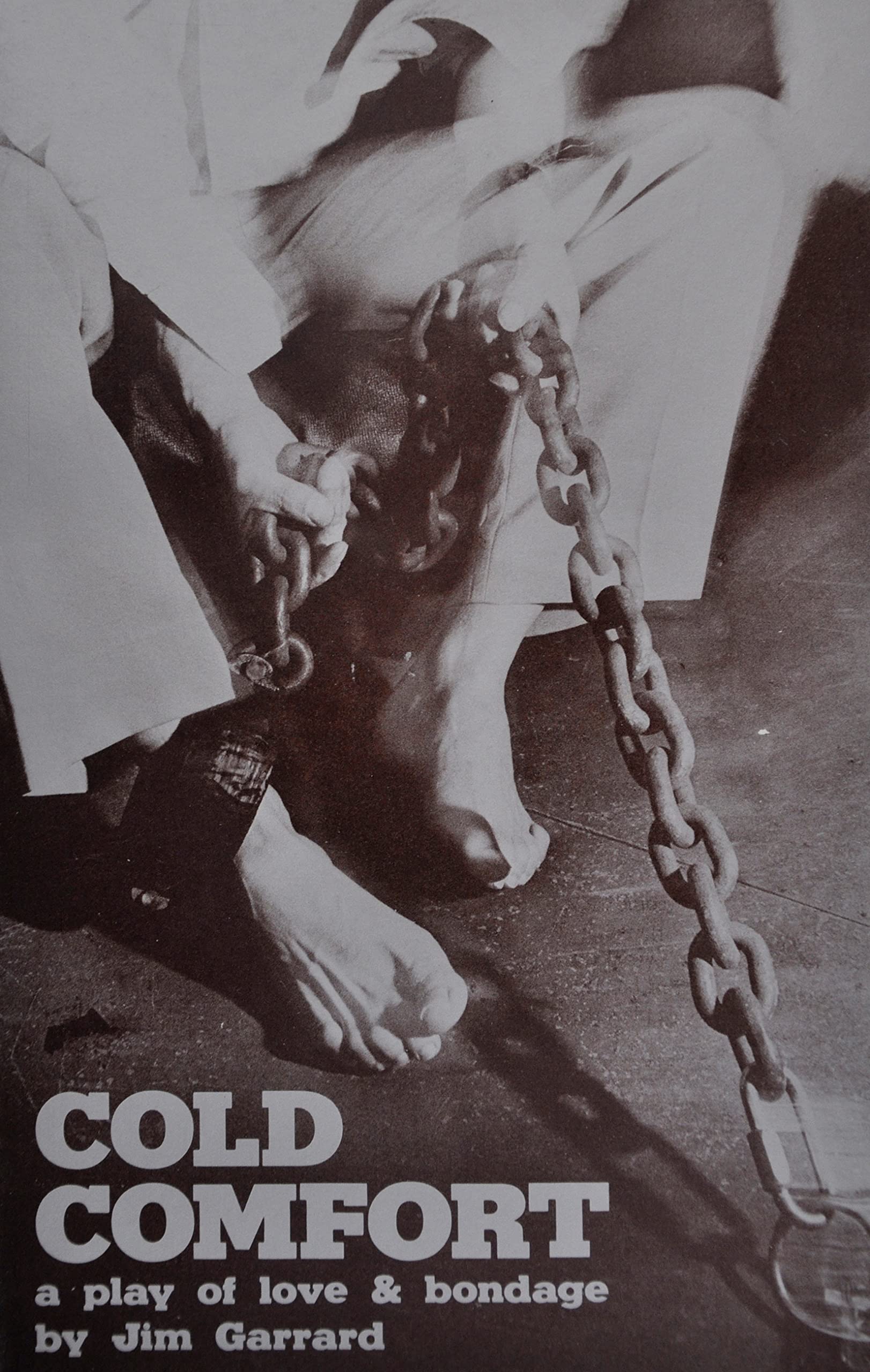 Cold Comfort: a play of love & bondage,Used