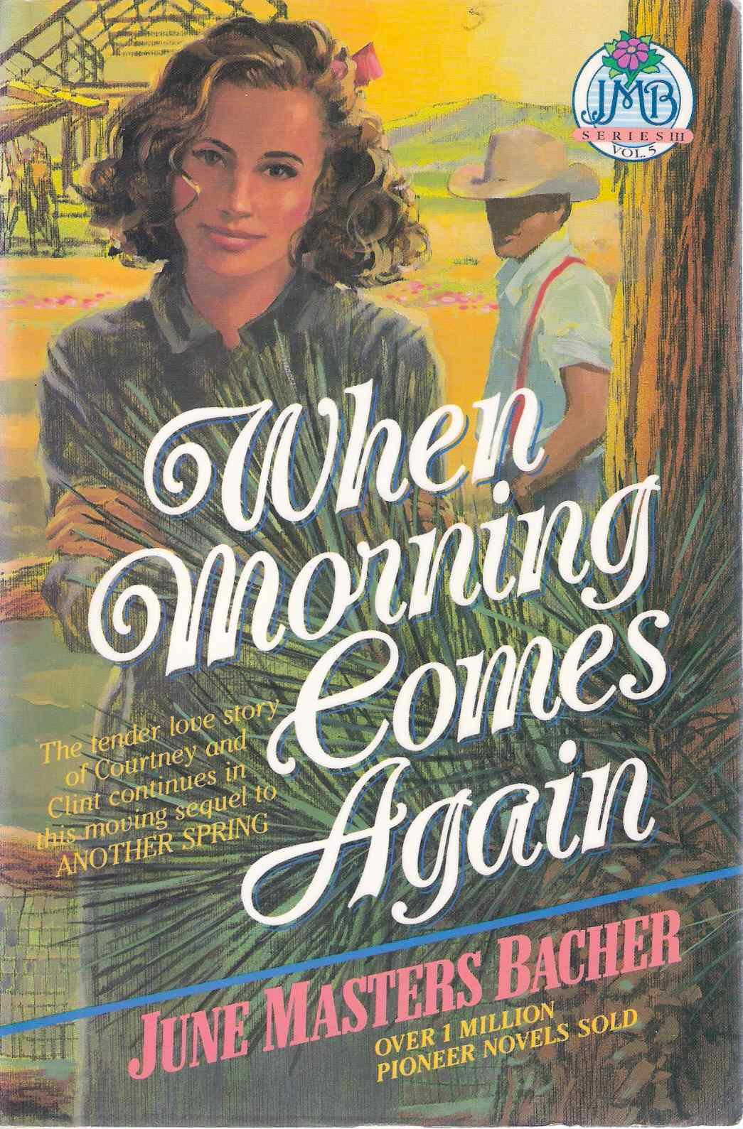 When Morning Comes Again (Jmb Series Iii, Vol. 5),Used