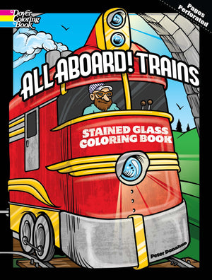 All Aboard! Trains Stained Glass Coloring Book (Dover Planes Trains Automobiles Coloring),Used