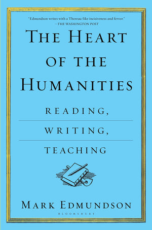 The Heart Of The Humanities: Reading, Writing, Teaching