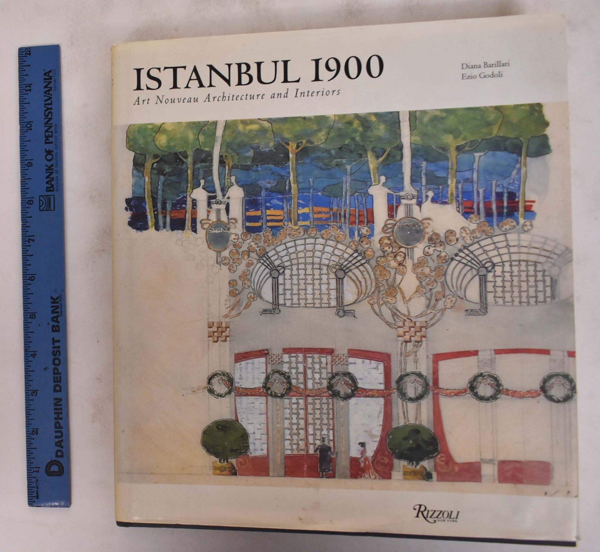 Istanbul 1900: Art Nouveau Architecture And Interiors