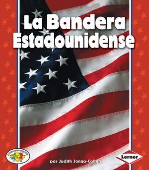 La Bandera Estadounidense / The American Flag (Libros para avanzar  Smbolos estadounidenses (Pull Ahead Books  American Symb,Used