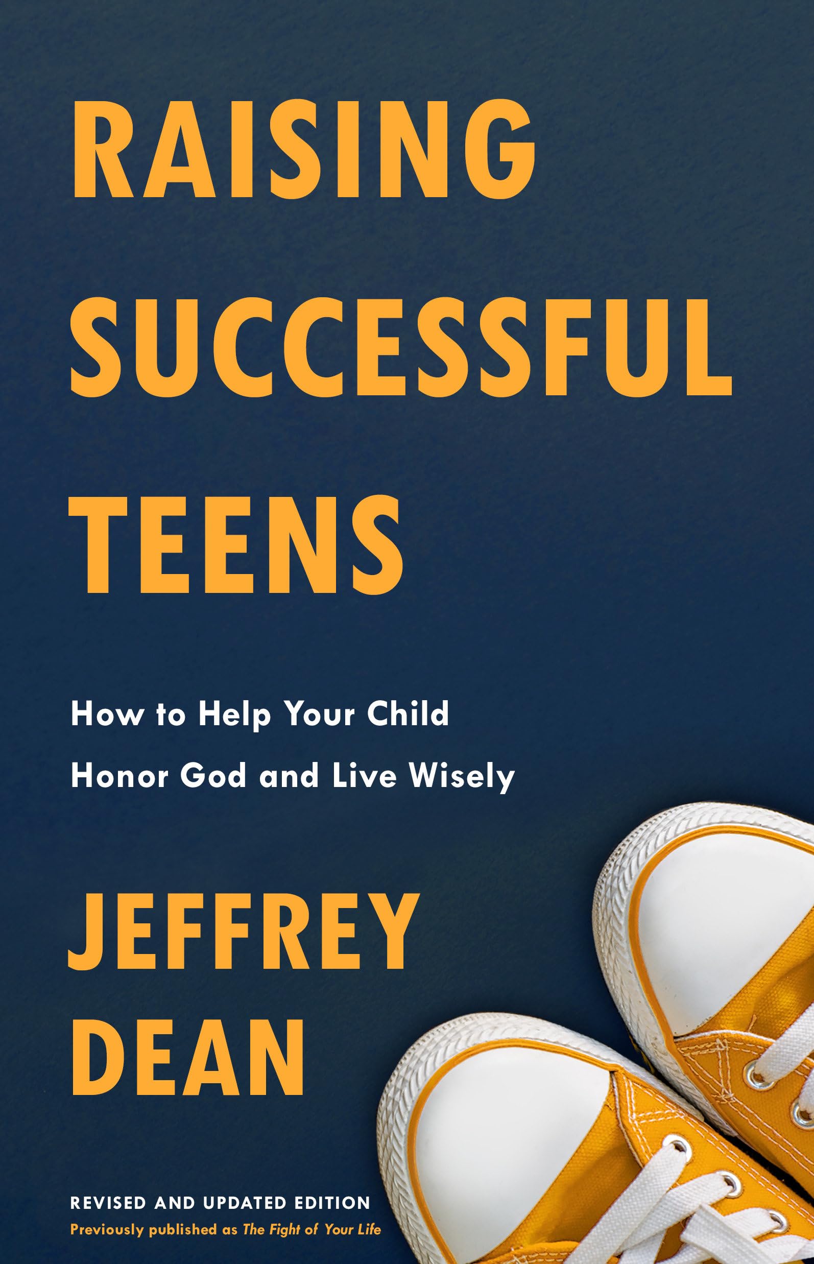 Raising Successful Teens: How to Help Your Child Honor God and Live Wisely,Used