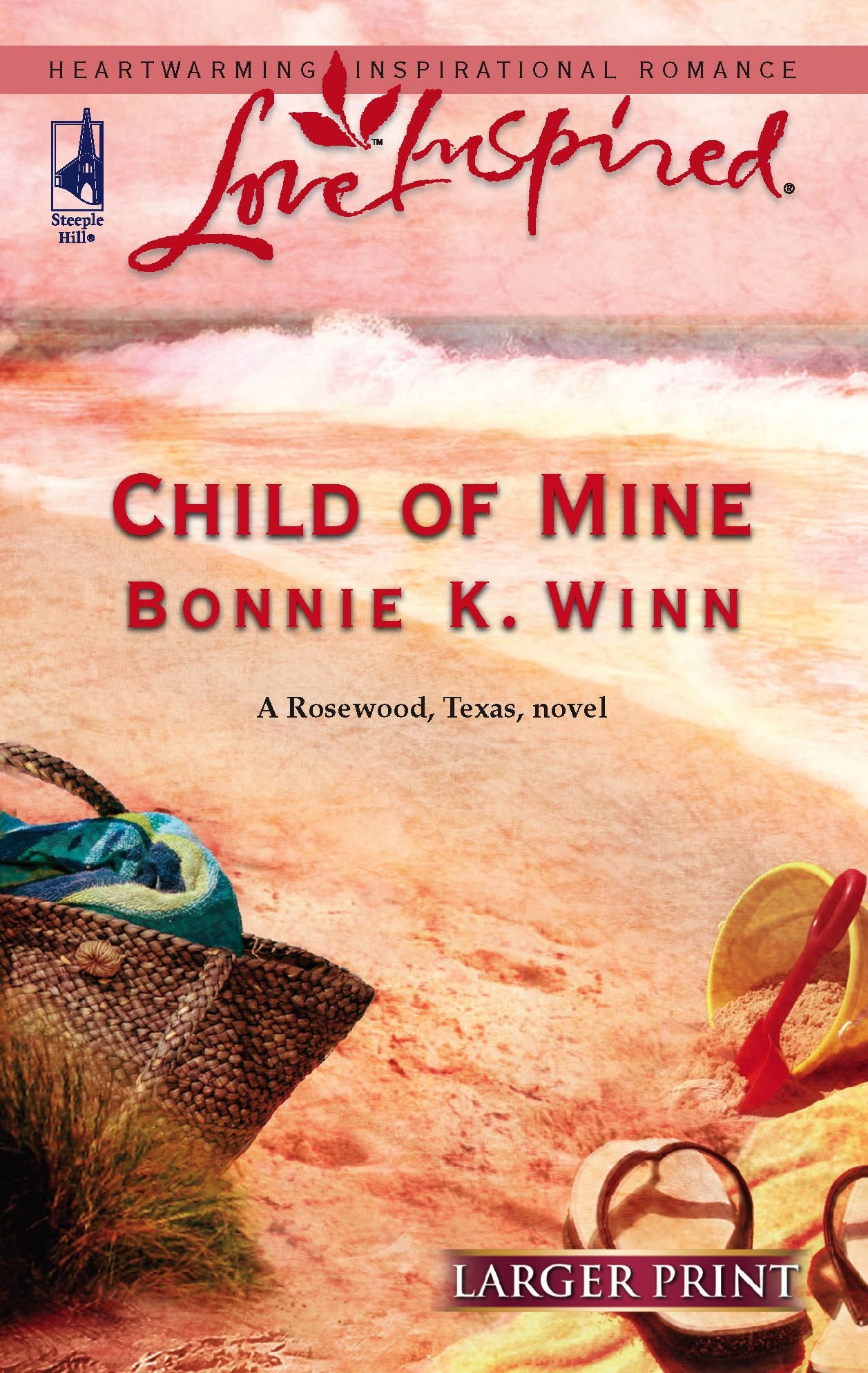 Child of Mine (Rosewood, Texas Series #2) (Larger Print Love Inspired #348),Used
