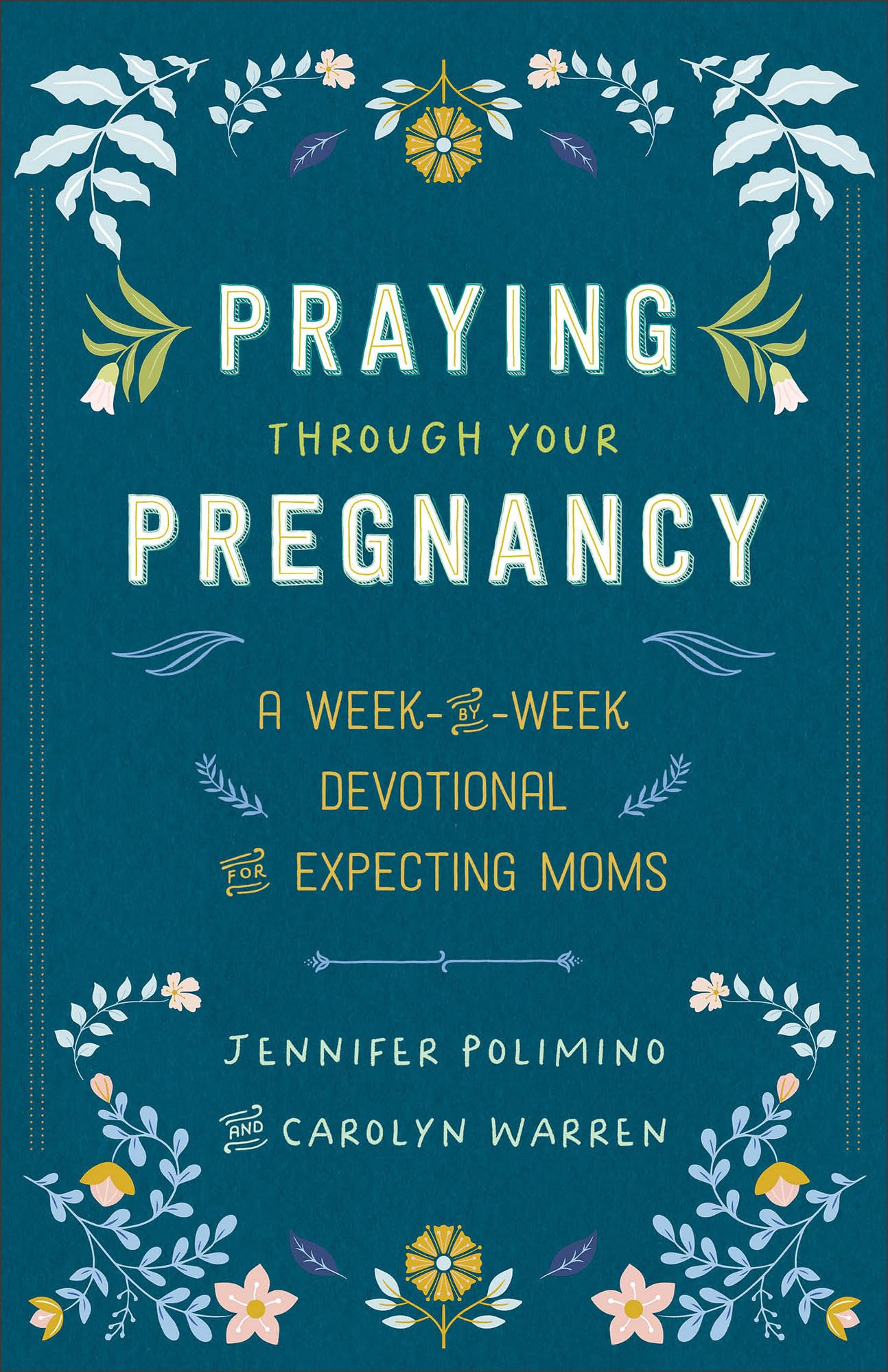 Praying Through Your Pregnancy: A WeekbyWeek Devotional for Expecting Moms,Used