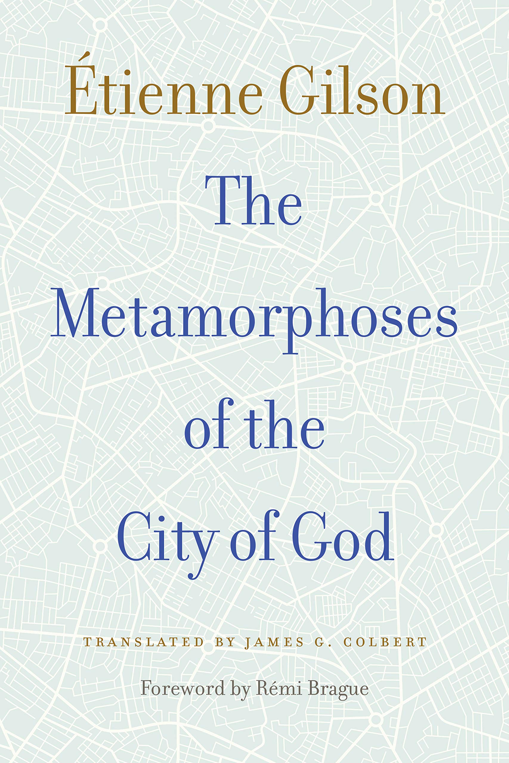 The Metamorphoses Of The City Of God,New