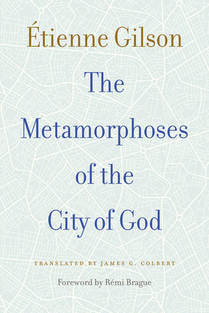 The Metamorphoses Of The City Of God,New