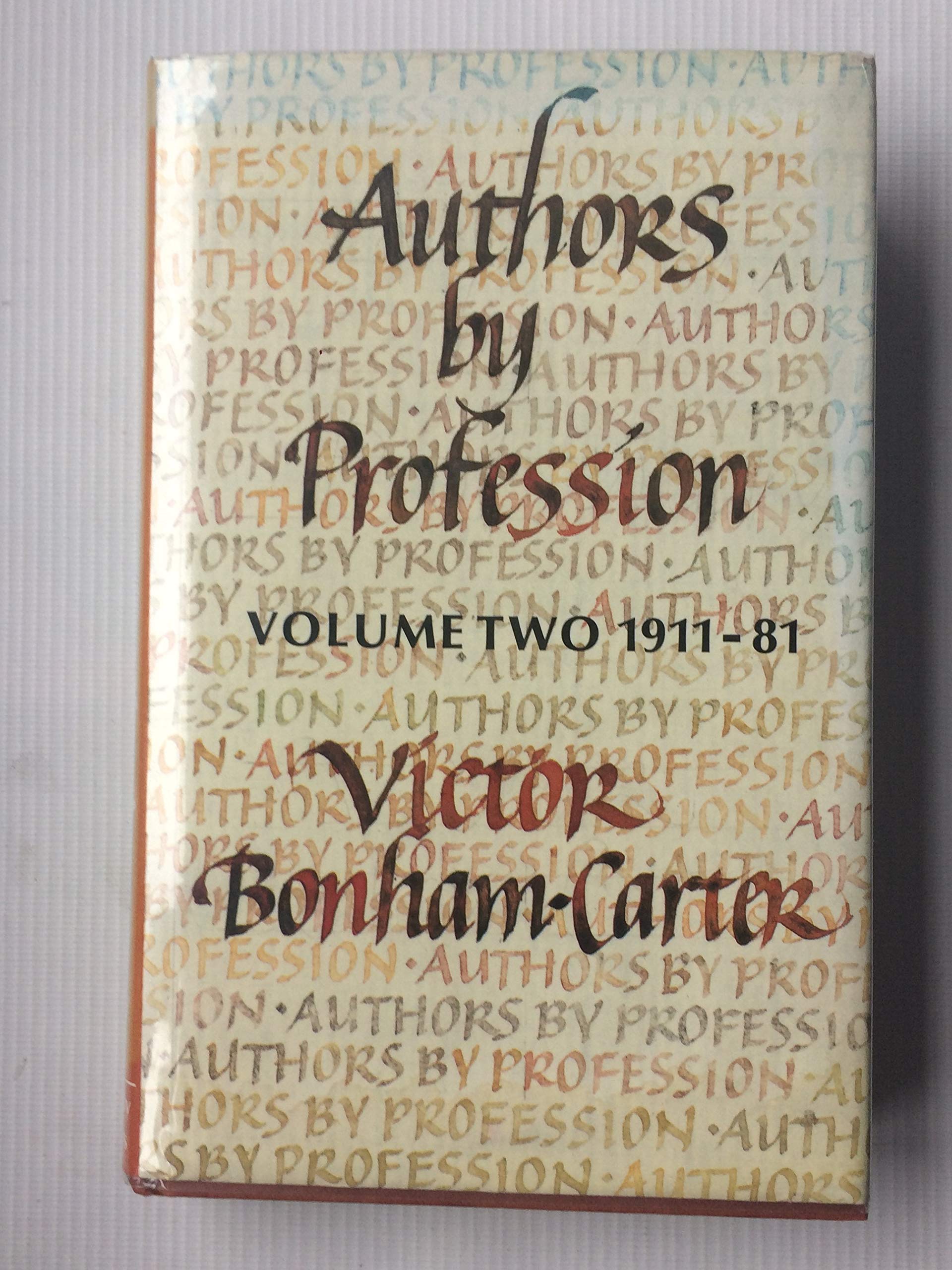 Authors By Profession, Volume Two (2): From the Copywright Act 1911 until the End of 1981,Used