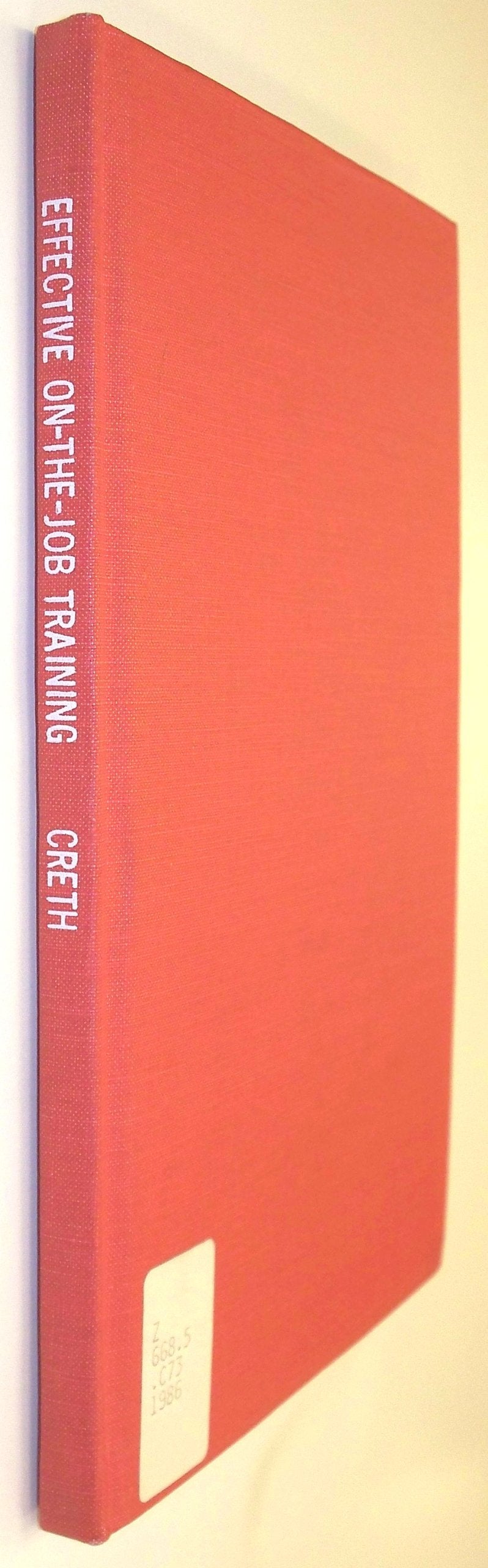 Effective OnTheJob Training: Developing Library Human Resources,Used
