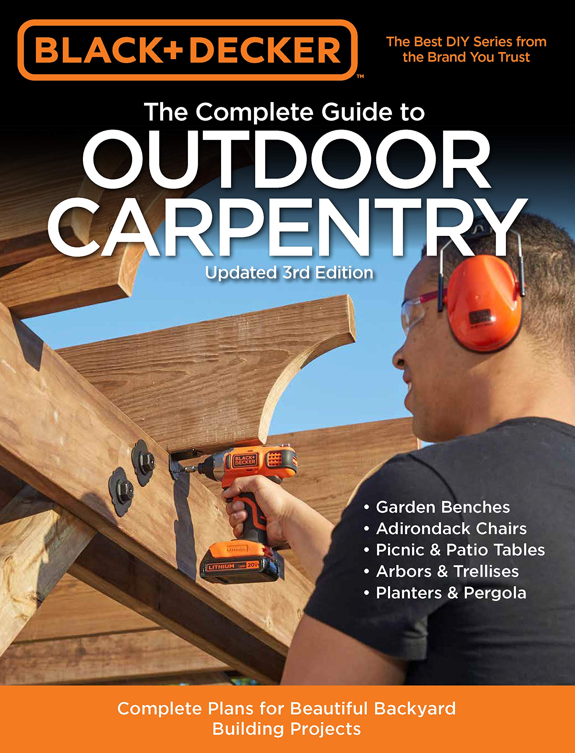 Black & Decker The Complete Guide To Outdoor Carpentry Updated 3Rd Edition: Complete Plans For Beautiful Backyard Building Proje