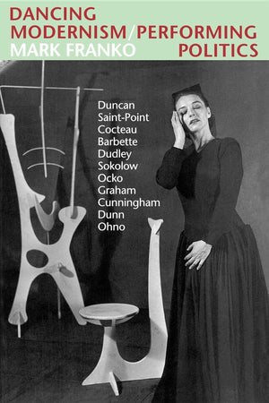 Dancing Modernism / Performing Politics,Used