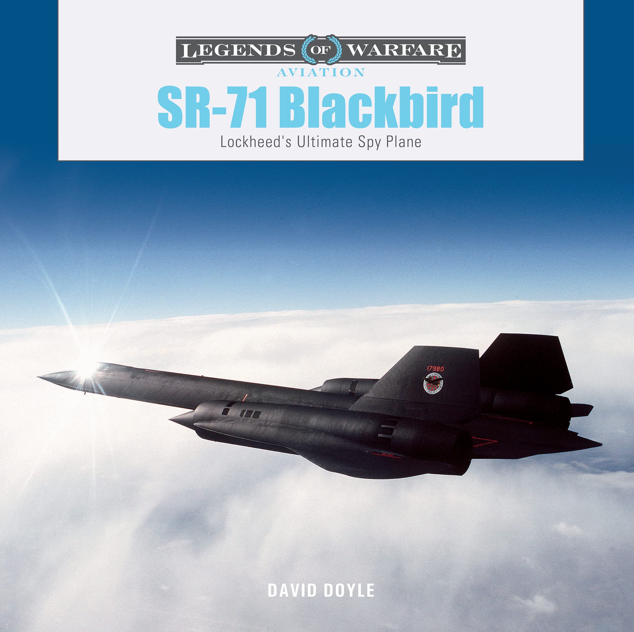 Sr71 Blackbird: Lockheed'S Ultimate Spy Plane (Legends Of Warfare: Aviation, 61),Used