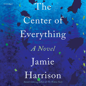 The Center of Everything: A Novel,Used