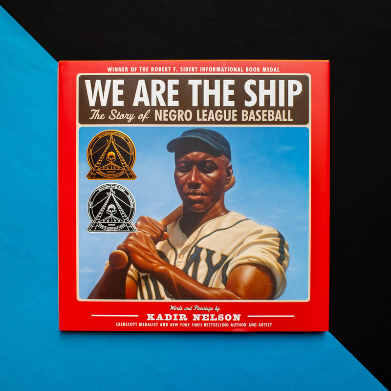 We Are The Ship: The Story Of Negro League Baseball,New